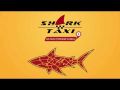 Shark Taxi:   