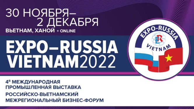    .     EXPO-RUSSIA VIETNAM 2022  .  ()